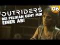 Bei Pelikan geht mir einer ab! 👑 Let's Play Outriders 4k PC #006 Deutsch German