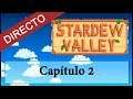 Capítulo 2 - Cultivando dinero - Stardew Valley
