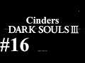 Dark Souls 3 黑暗之魂3 Cinders Mod 开荒 第十六期