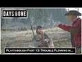Days Gone- Playthrough Pt 13: Trouble Flowing In