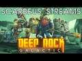 Deep Rock Galactic Gameplay - The Chasm-Borne Cliffhanger - Scarbeus Streams on Twitch