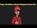 Happy 12th Birthday Justin The Plotagonist & Gamer 2021! (Read the Description)