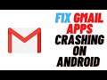 How to Fix Gmail App keeps Crashing on Android