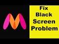 How to Fix Myntra App Black Screen Error Problem in Android & Ios | 100% Solution