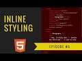 HTML Tutorial 2018 - Ep. 8 - Inline Styling in HTML