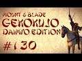 Let's Play Mount & Blade: Warband - Gekokujo Daimyo Edition - Episode 130 - The Big Piece