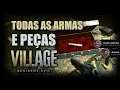 LOCALIZAÇÃO de TODAS as ARMAS e suas PEÇAS l RE Village (Conquista/Troféu: Armeiro Veterano)