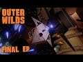 Outer Wilds - Putting it All Together [Episode 22 - Series Finale]