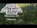 STAR WARS: BATTLEFRONT II (Classic, 2005) FR Mission 3 Félucia