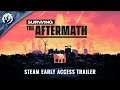 Surviving the Aftermath - Steam Early Access Trailer