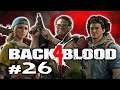 THE BROKEN BIRD - Back 4 Blood Co-Op Let's Play Gameplay #26