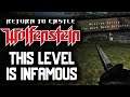 The Most INFAMOUS Wolfenstein Level