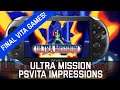 Ultra Mission PSVita Impressions