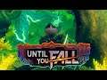 Until you fall oculus quest (VR hack-and-slash roguelite)