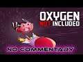#5 Oxygen Not Included Trainwreck – No Commentary –