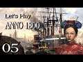 ANNO 1800 Let's Play 05 - My Fair Princess