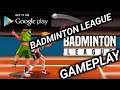 Badminton LEAGUE I GAMEPLAY