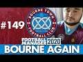 BOURNE TOWN FM20 | Part 149 | FOOTBALL EXPERT | Football Manager 2020
