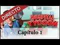 Capítulo 1 - Un hospital nada serio - Hospital Tycoon