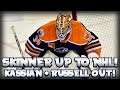 Edmonton Oilers Recall Stuart Skinner On Emergency Basis | Kassian + K Russell Won't Play VS Canucks