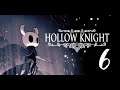 Gameplay Hollow Knight | Прохождение БЕЗ КОММЕНТАРИЕВ #6
