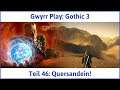 Gothic 3 deutsch Teil 46 - Quersandein! | Let's Play