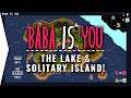 How Smart Am I? ► BaBa Is You - The Lake & Solitary Island Solved! - Logic Puzzle Game [Part 1]