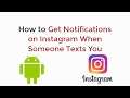 How to Get Notifications on Instagram When Someone Texts You Android UPDATED