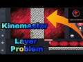 How to Solve kinemaster layer problems ?? All in one game fact tech