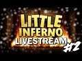 *INSERT FIRE EMOJI HERE* - Little Inferno | TripleJump Live