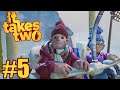 It Takes Two Gameplay Walkthrough Part 5 - Chapter 5 Snow Globe