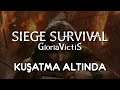 KUŞATMA ALTINDA | Siege Survival: Gloria Victis