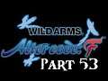 Lancer Plays Wild ARMS: ACF - Part 53: Turning Up the Heat