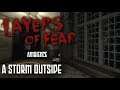 Layers of Fear Ambience - A Storm outside