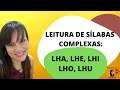 Leitura de sílabas complexas com : LH - aprenda a ler em casa