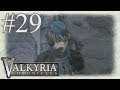 Let's Play Valkyria Chronicles (BLIND) Chapter 15B: METHODICAL POSITIONALIZATION