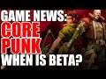 *NEWS* Corepunk Updates! State Of The Game! Character Creation Breakdown! Beta In 2021!? Trailer!!