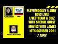 Playtendoguy & Andy Goes Live With Special Guest Movies With James 19/10/2021 @ 7:30PM