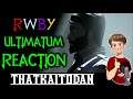 RWBY Volume 8 Episode 10 - Ultimatum Reaction (BREAKING POINT!!!)