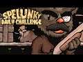 Spelunky Daily Challenge with Baer! - THE FINAL SPELUNKING