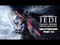 STAR WARS Jedi: Fallen Order™ (by Respawn Entertainment/EA) - Walkthrough: Part 4 - Tomb Jedi