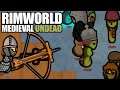 The Big Guns & Zombie Evolution | Rimworld: Medieval Undead #8