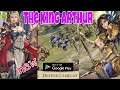 The King Arthur - Official Launch - GamePlay - New Game for Android
