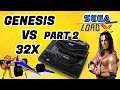 The Sega Genesis vs The Sega 32X - Part 2