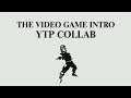 The Video Game Intro YTP Collab