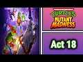 TMNT: Mutant Madness | F2P Gameplay | Adventure Mode Act 18 - Missions 1 to 30 | Part 20