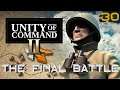 Unity of Command II – The Final Battle - Part 30