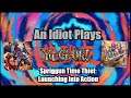 An Idiot Plays YuGiOh: Time Thief Spriggun - Launching Back Into Action