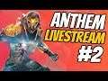 🔴 LIVE: Anthem Livestream | Let's Beat this Game & Do some Endgame | Origin Access Premier Gameplay