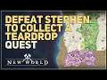 Defeat Stephen to Collect a Teardrop Gem New World